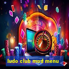 ludo club mod menu